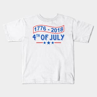 1776 - 2018 4th of July Kids T-Shirt